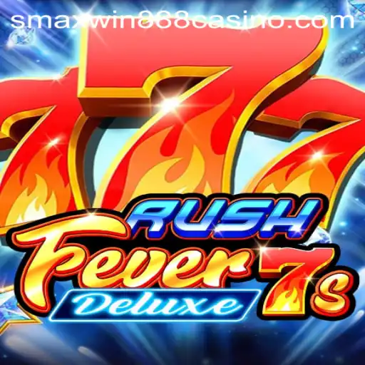 Exploring the Thrills of RushFever7sDeluxe at SMAXWIN888 CASINO